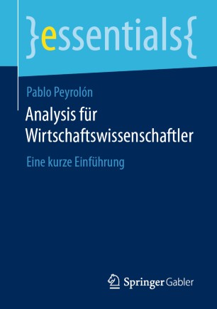 Analysis für Wirtschaftswissenschaftler : Eine kurze Einführung