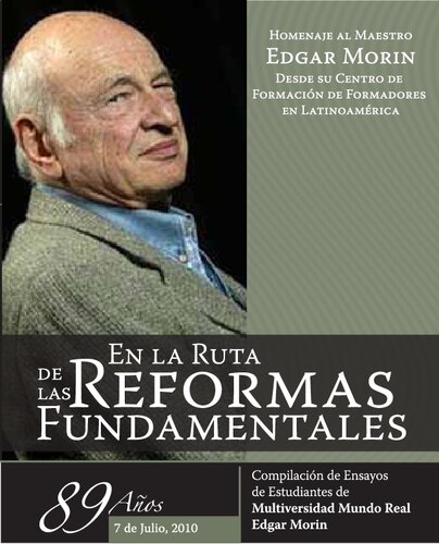 En la ruta de las reformas fundamentales: Homenaje al Maestro Edgar Morin desde su Centro de Formación de Formadores en Latinoamérica