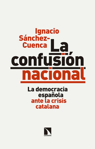 La confusió nacional: La democracia española ante la crisis catalana (Mayor) (Spanish Edition)