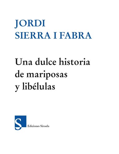 Una dulce historia de mariposas y libélulas (Las Tres Edades)