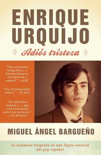 Enrique Urquijo. Adiós tristeza (Spanish Edition)