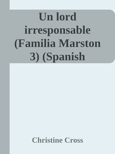 Un lord irresponsable (Familia Marston 3) (Spanish Edition)