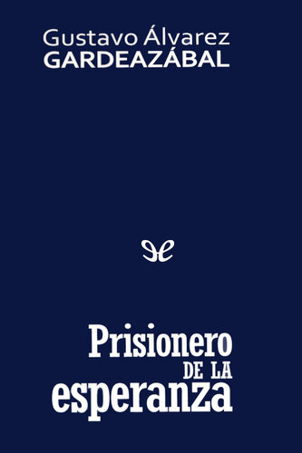 Prisionero de la esperanza