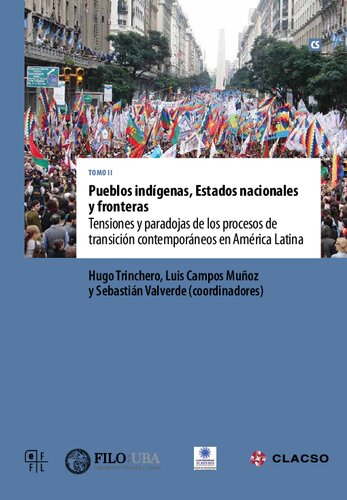 Pueblos Indigenas Estados Nacionales Y Fronteras Vol II