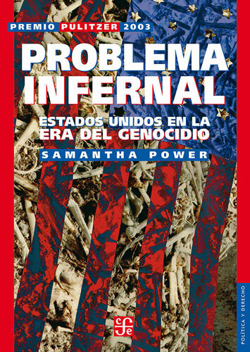 Problema infernal. Estados Unidos en la era del genocidio