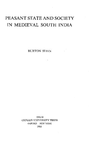 Peasant State and Society in Medieval South India
