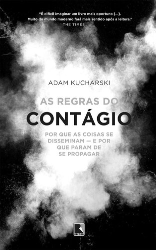 As regras do contágio: por que as coisas se disseminam – e por que param de se propagar