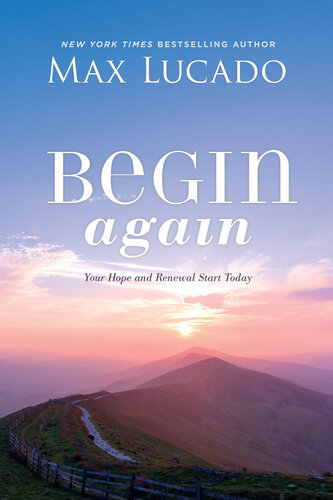 Begin Again: Your Hope and Renewal Start Today