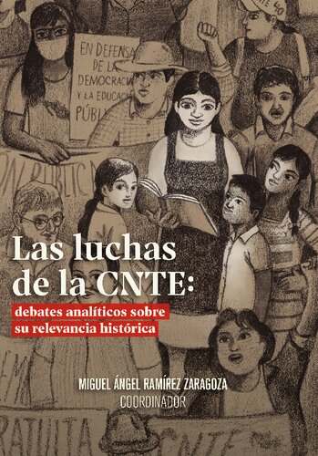 Las luchas de la CNTE: debates analíticos sobre su relevancia histórica