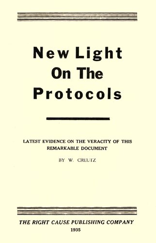 New Light on the Protocols: Latest Evidence on the Veracity of this Remarkable Document