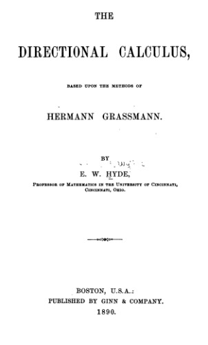 The directional calculus, based upon the methods of Hermann Grassmann