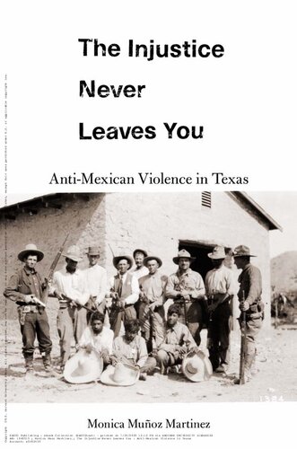 The Injustice Never Leaves You: Anti-Mexican Violence in Texas