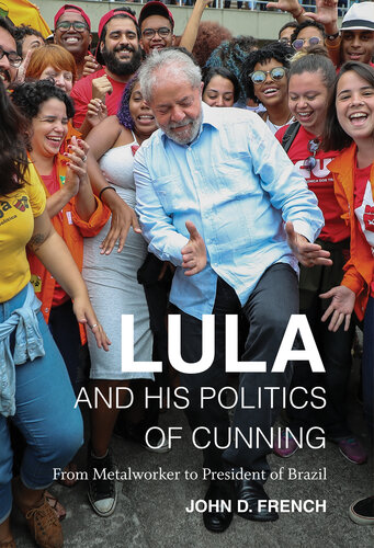 Lula and His Politics of Cunning