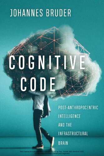 Cognitive Code: Post-Anthropocentric Intelligence and the Infrastructural Brain