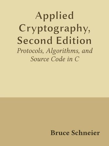 Applied Cryptography, Second Edition: Protocols, Algorithms, and Source Code in C