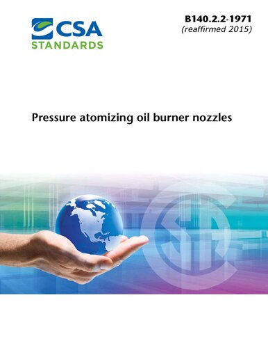 CSA B140.2.2-1971 - Pressure atomizing oil burner nozzles (reaffirmed 2015)