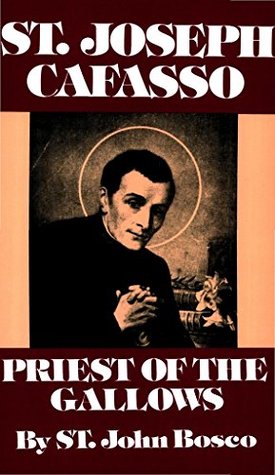 St. Joseph Cafasso: Priest of the Gallows