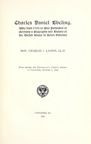 Charles Daniel Ebeling, who from 1793 to 1816 published in Germany a geography and history of the United States in seven volumes