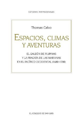 Espacios, climas y aventuras: El galeón de Filipinas y la fragata de las Marianas en el Pacífico occidental (1680-1700)