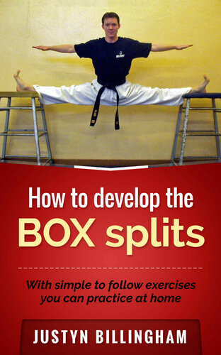 How to develop the BOX splits: With simple to follow exercises you can do at home