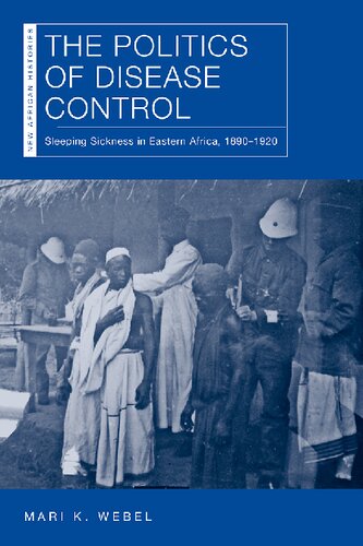 The Politics of Disease Control: Sleeping Sickness in Eastern Africa, 1890-1920