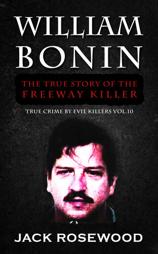 William Bonin: The True Story of The Freeway Killer