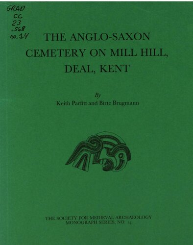 The Anglo-Saxon Cemetery on Mill Hill, Deal, Kent