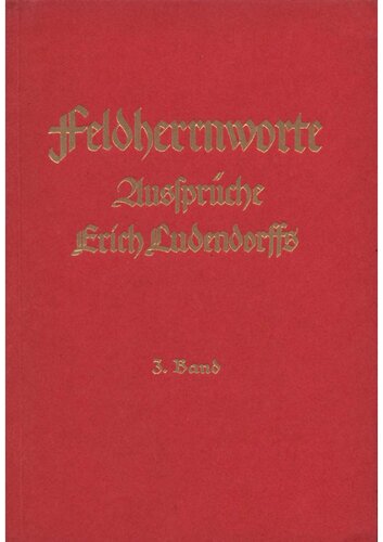 Feldherrnworte - Aussprueche Erich Ludendorffs - 3. Band