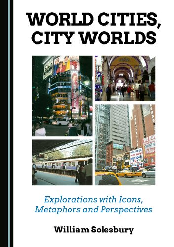 World Cities, City Worlds: Explorations with Icons, Metaphors and Perspectives