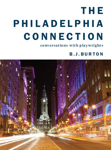 The Philadelphia Connection: Conversations With Playwrights