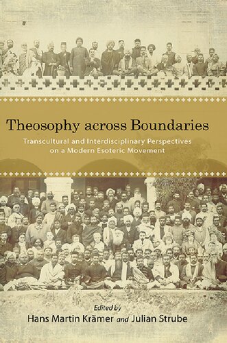 Theosophy Across Boundaries: Transcultural and Interdisciplinary Perspectives on a Modern Esoteric Movement