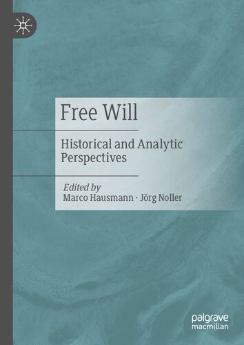 Free Will: Historical And Analytic Perspectives
