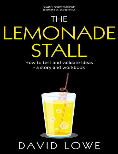 The Lemonade Stall: How to Test and Validate Ideas