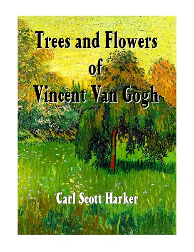 Trees and Flowers of Vincent Van Gogh