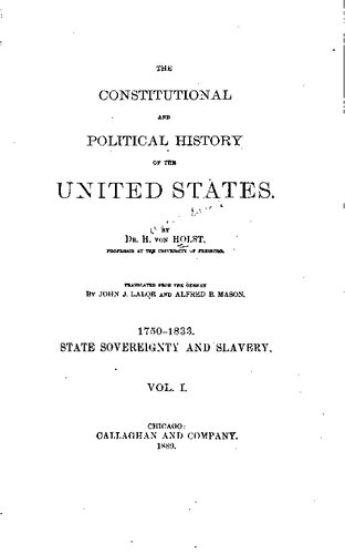 The Constitutional and Political History of the United States, Volume 1: 1750-1833: State Sovereignty and Slavery