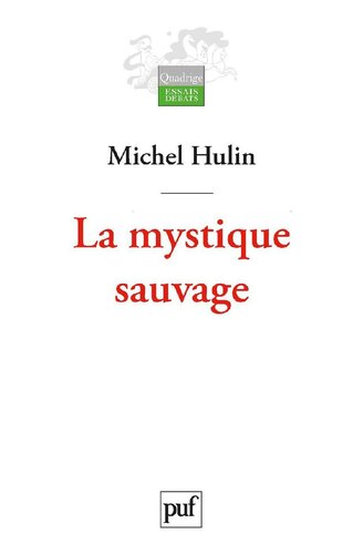 La mystique sauvage : Aux antipodes de l'esprit