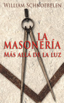 La Masonería, Más Allá de la Luz