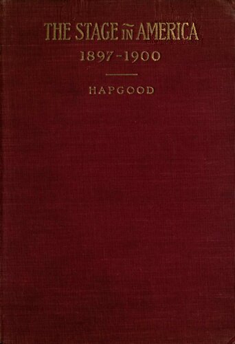 The Stage in America 1897-1900