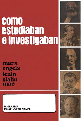 Cómo estudiaban e investigaban: Marx, Engels, Lenin, Stalin, Mao