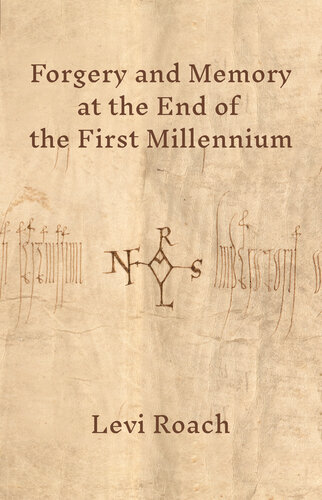 Forgery and Memory at the End of the First Millennium