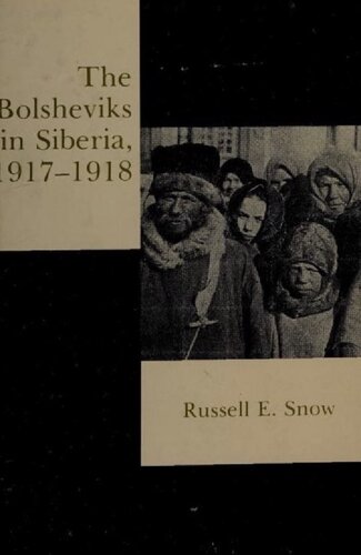 The Bolsheviks in Siberia 1917-1918