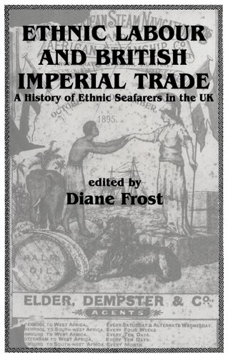 Ethnic Labour and British Imperial Trade: A History of Ethnic Seafarers in the UK