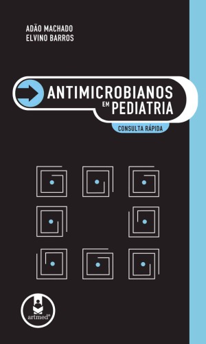 Antimicrobianos em pediatria - Consulta Rápida