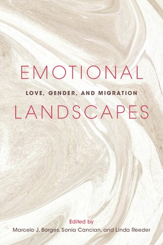 Emotional Landscapes: Love, Gender, and Migration