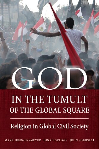 God in the Tumult of the Global Square: Religion in Global Civil Society