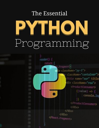 The Essential Python Programming : Python Programming For Everybody | The Perfect Beginner's Guide to Coding Fundamentals and Learning How to Program with Python | python programming textbook