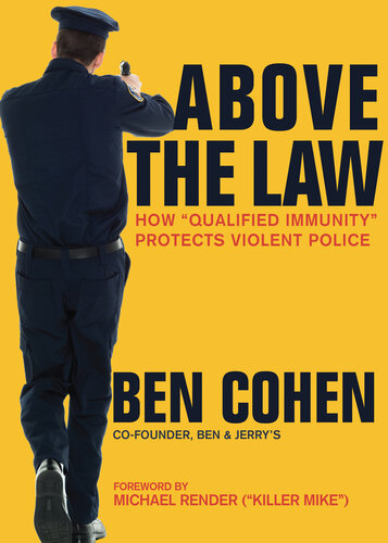 Above the Law: How “Qualified Immunity” Protects Violent Police