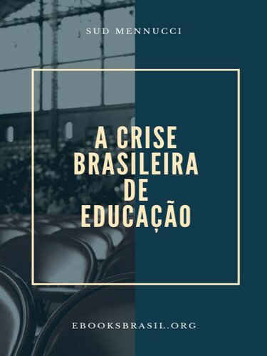 A Crise Brasileira de Educação