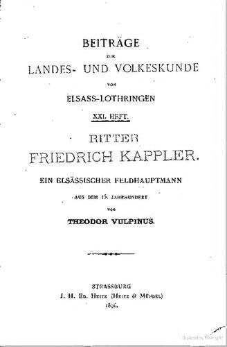 Ritter Friedrich Kappler. Ein elsässischer Feldhauptmann aus dem 15. Jahrhundert