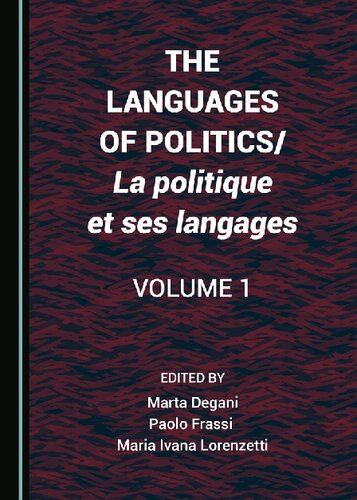 The Languages of Politics/La Politique Et Ses Langages Volume 1